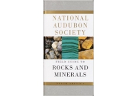 National Audubon Society Field Guide to North American Rocks and Minerals (National Audubon Society Field Guides) 