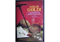Gold! Gold! How and Where to Prospect for Gold (Prospecting and Treasure Hunting) 