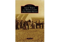 Ghost Towns and Mining Camps of Southern Nevada by Shawn Hall 