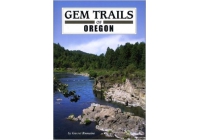 Gem Trails of Oregon by Garret Romaine