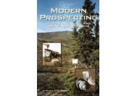 Modern Prospecting: How to Find, Claim and Sell Mineral Deposits
